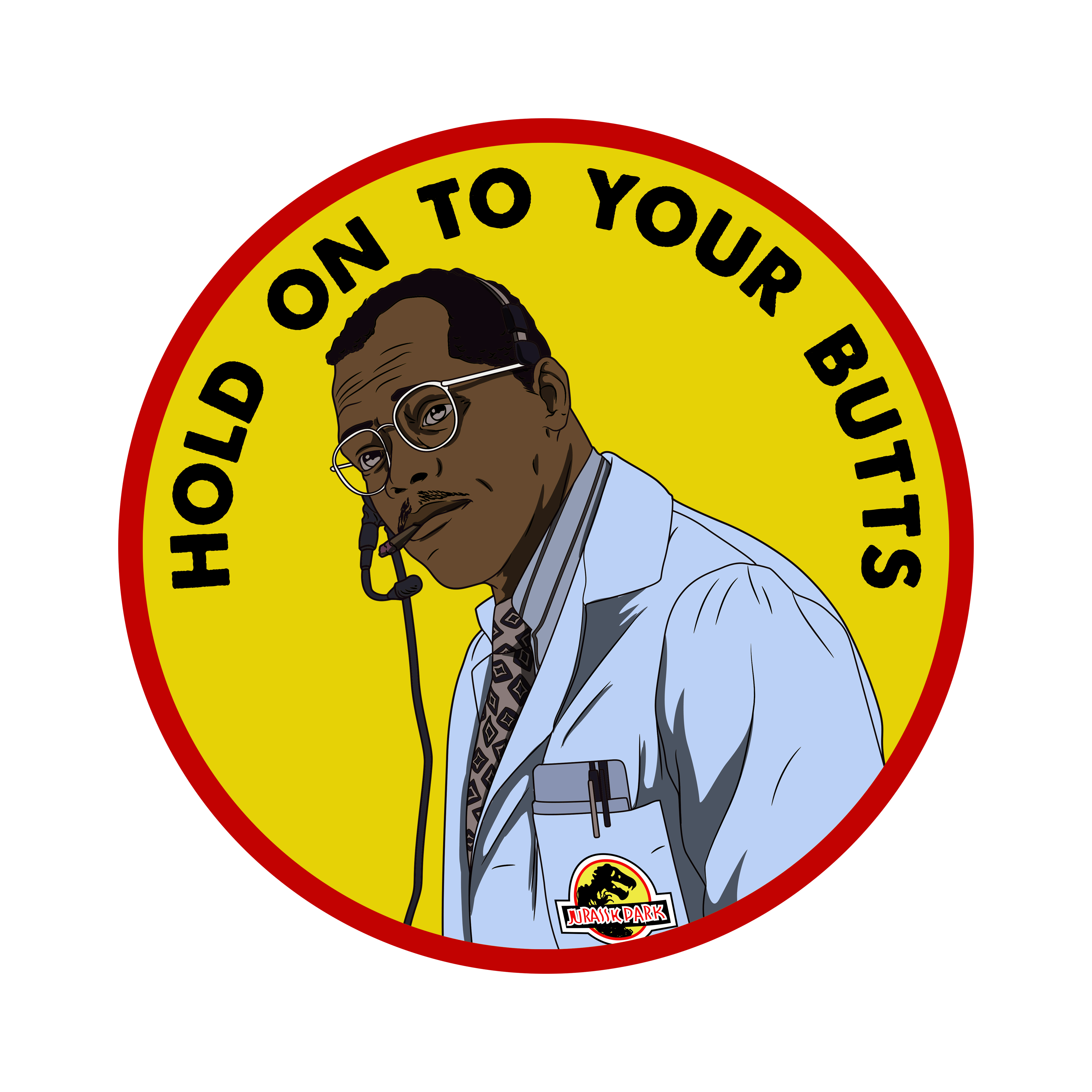 Round yellow and red Hold on To Your Butts sticker featuring a man with glasses and a headset.